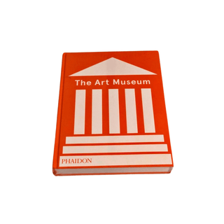 The Art Museum – The Ultimate Museum Experience in a Book | 1,600 Masterpieces from Around the World